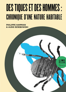 <strong>Des tiques et des hommes : chronique d’une nature habitable. Entre territorialisation, sanitarisation et responsabilisation, Lormont, Le Bord de l’eau, coll. En Anthropocène, 2023</strong> <br> <em>Des tiques et des hommes: Chronique d’une nature habitable Broché de Philippe Hamman et Aude Dziebowski 2023
</em>