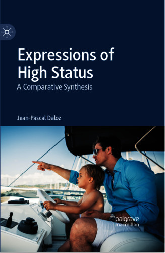 <em>Expressions of High Status: A Comparative Synthesis, Londres, Palgrave-Macmillan, 2022, 373 p.</em>